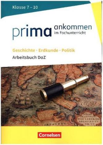 Geschichte, Erdkunde, Politik: Klasse 7-10 - Arbeitsbuch DaZ mit Lösungen