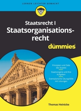 Staatsorganisationsrecht für Dummies. Bd.1 Staatsorganisationsrecht für Dummies. Bd.1