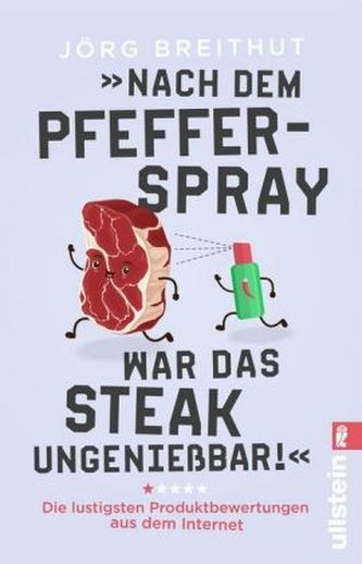 Nach dem Pfefferspray war das Steak ungenießbar!