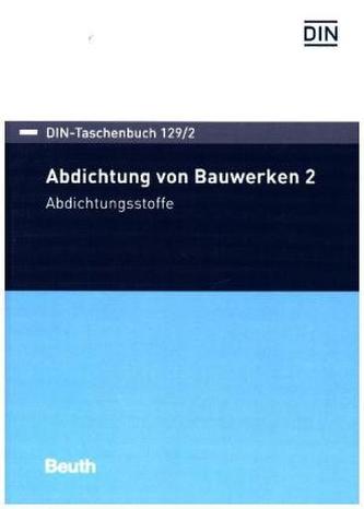 Abdichtung von Bauwerken. Tl.2
