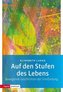 Auf den Stufen des Lebens