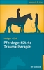 Pferdegestützte Traumatherapie