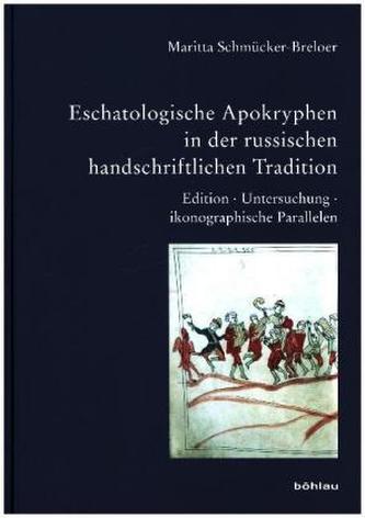 Eschatologische Apokryphen in der russischen handschriftlichen Tradition. Edition - Untersuchung - ikonographische Parallelen
