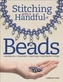 Stitching with a Handful of Beads
