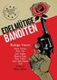 Edelmütige Banditen