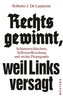 Rechts gewinnt, weil Links versagt