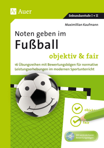 Noten geben im Fußball - objektiv & fair, m. CD-ROM