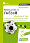 Noten geben im Fußball - objektiv & fair, m. CD-ROM