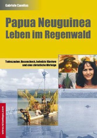 Papua Neuguinea - Leben im Regenwald