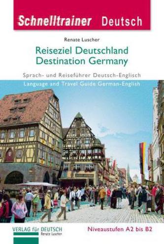 Reiseziel Deutschland - Destination Germany