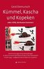 Kümmel, Kascha und Kopeken oder: Hilfe, die Russen kommen!