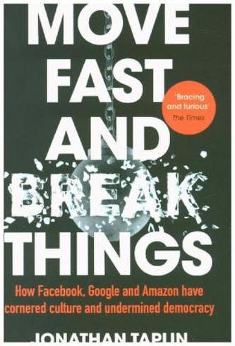 Move Fast and Break Things