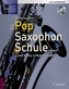 Die Pop Saxophon Schule