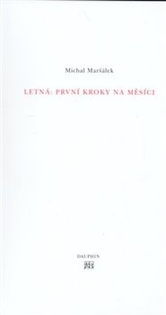Letná: První kroky na měsíci
