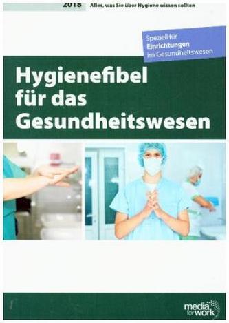 Hygienefibel für das Gesundheitswesen 2018