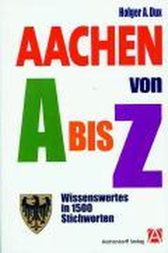 Aachen von A bis Z