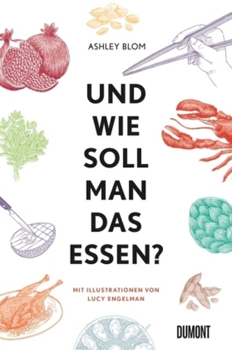 Und wie soll man das essen?