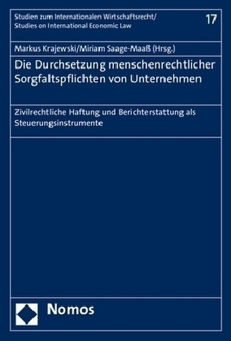 Die Durchsetzung menschenrechtlicher Sorgfaltspflichten von Unternehmen