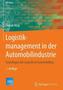 Logistikmanagement in der Automobilindustrie
