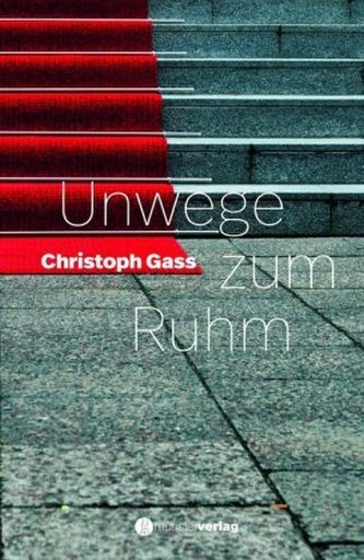 Unwege zum Ruhm