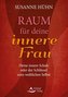 Raum für deine innere Frau
