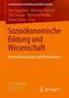 Sozioökonomische Bildung und Wissenschaft