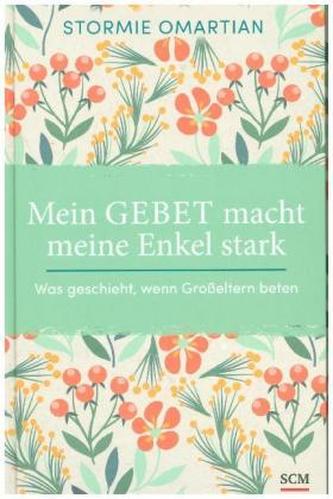 Mein Gebet macht meine Enkel stark