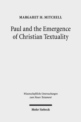 Paul and the Emergence of Christian Textuality. Vol.1