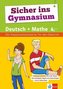 Sicher ins Gymnasium Deutsch und Mathematik 4. Klasse