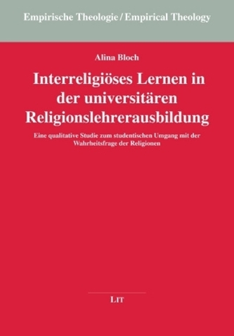 Interreligiöses Lernen in der universitären Religionslehrerausbildung Interreligiöses Lernen in der universitären Religionslehrerausbildung