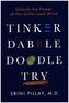 Tinker Dabble Doodle Try
