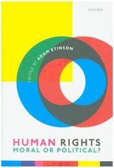 Human Rights: Moral or Political?
