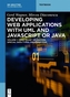 Developing Web Applications with UML and Javascript or Java. Vol.1