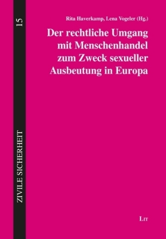 Der rechtliche Umgang mit Menschenhandel zum Zweck sexueller Ausbeutung in Europa