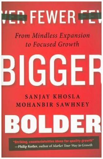 Fewer, Bigger, Bolder