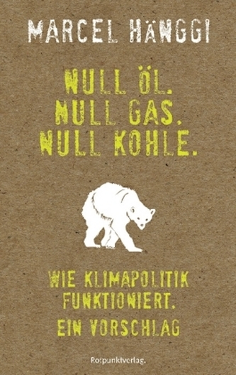 Null Öl. Null Gas. Null Kohle.