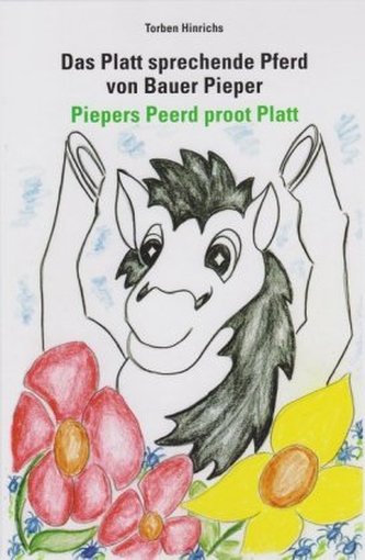 Das Platt sprechende Pferd von Bauer Pieper