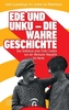 Ede und Unku - die wahre Geschichte