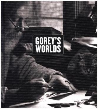 Gorey's Worlds