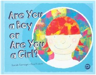 Are You a Boy or Are You a Girl?