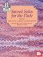 Sacred Solos Volume 1 -For The Flute- (Book & Pdf Insert)