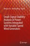 Small-Signal Stability Analysis of Power Transmission Systems with Large-Scale Wind Power Generation