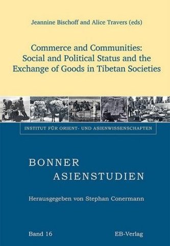 Commerce and Communities: Social and Political Status and the Exchange of Goods in Tibetan Societies