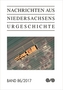 Nachrichten aus Niedersachsens Urgeschichte. Bd.86/2017