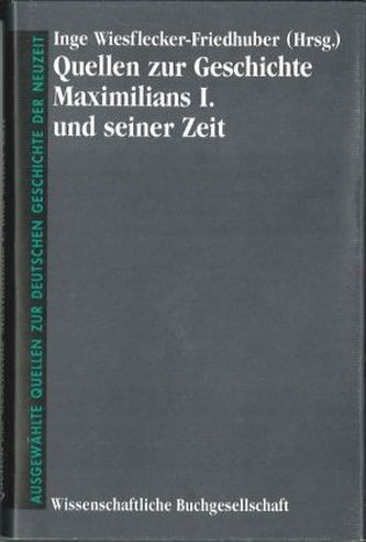 Quellen zur Geschichte Maximilians  I. und seiner Zeit