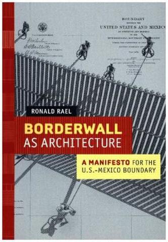 Borderwall as Architecture