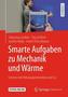 Smarte Aufgaben zur Mechanik und Wärme