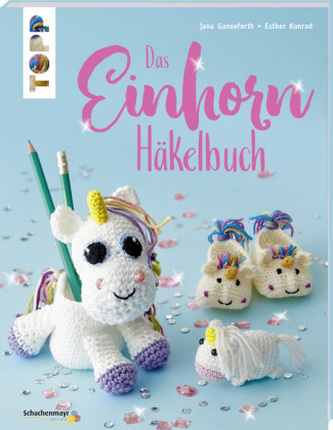 Das Einhorn-Häkelbuch