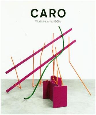 Caro: Works from the 1960s Caro: Works from the 1960s