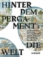 Hinter dem Pergament: Die Welt